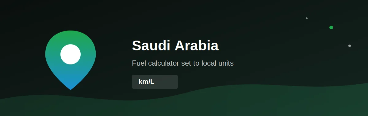 Saudi Arabia fuel calculator — local units and currency